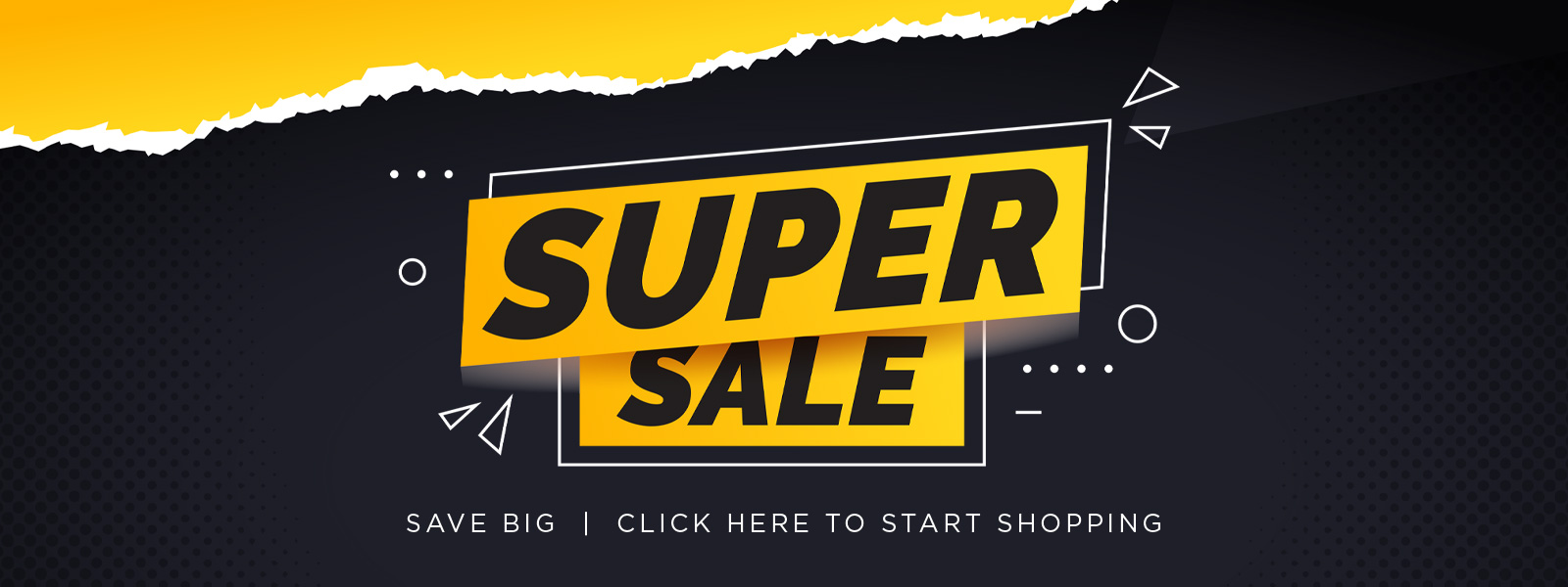 Super Sale - Shop Now